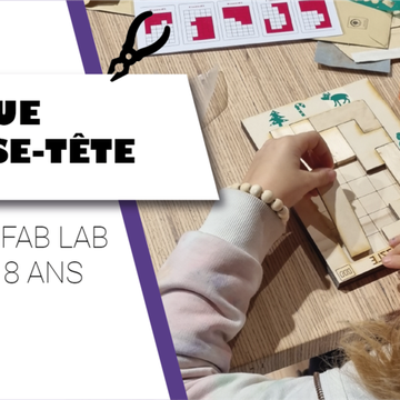 Atelier Fabrique Kids - Casse tête Le 25 oct 2024