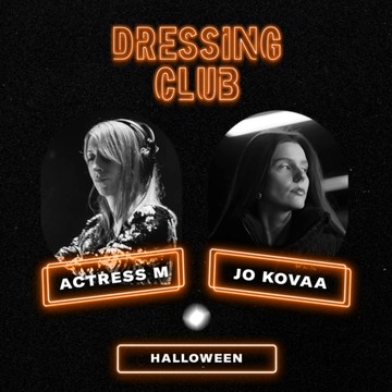 Dressing Club w/ Actress M & Jo Kovaa Du 31 oct au 1 nov 2024