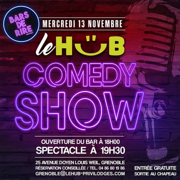 Le HüB Comedy Show - Soirée stand-up avec Bars de... Le 13 nov 2024