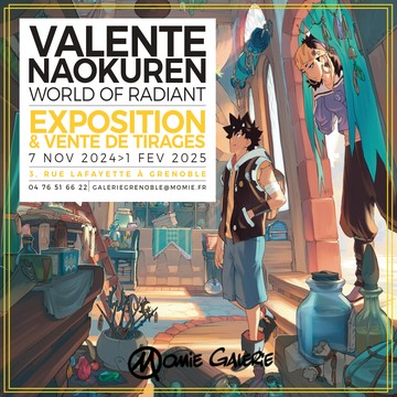 World of Radiant - Exposition Tony Valente & Naokuren Du 7/11/2024 au 1/2/2025