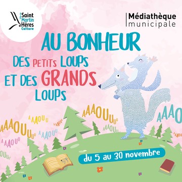 Au bonheur des petits et des grands loups Du 5 au 30 nov 2024