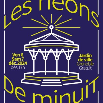 Les néons de minuit Du 6 au 7 déc 2024